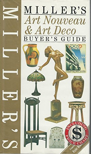 Miller's Art Nouveau and Art Deco: A Buyer's Guide (Buyer's Price Guide)